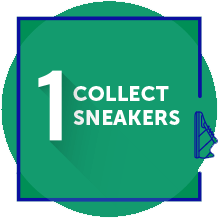 Step 1 Collect Sneakers