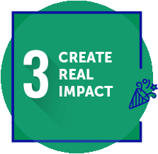 Step 3 Create real impact